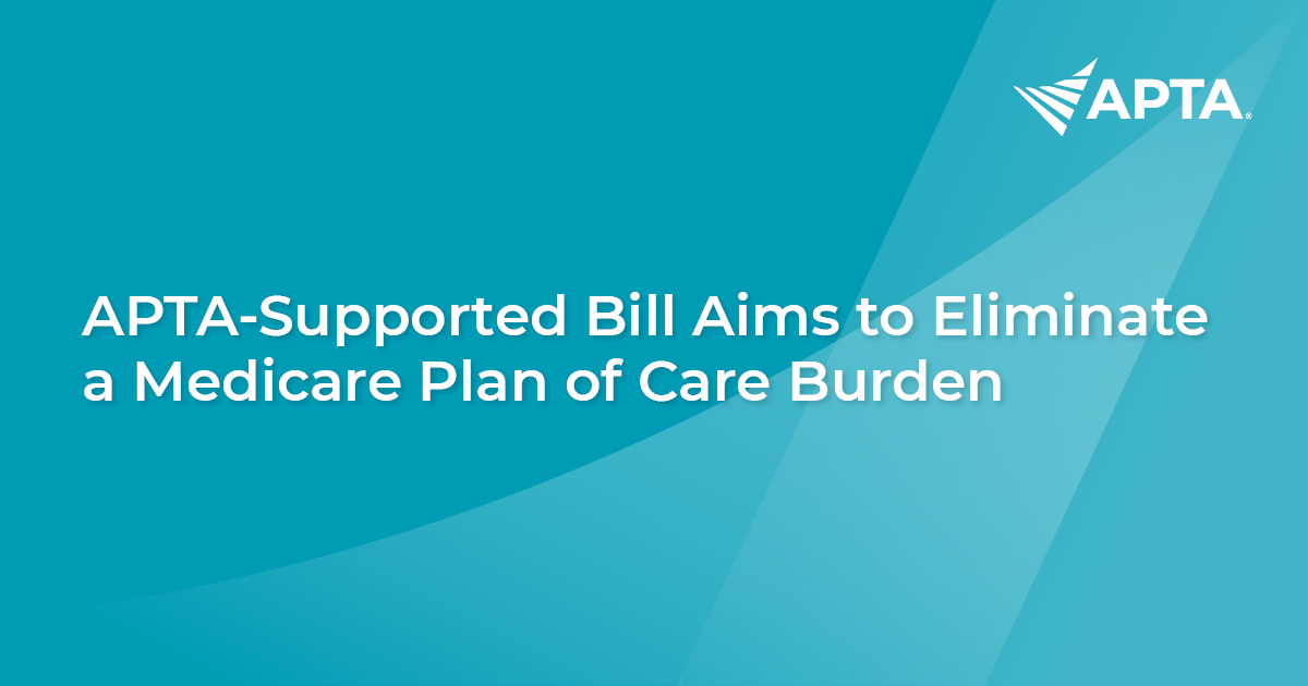 News | APTA-Supported Bill Aims To Eliminate A Medicare Plan Of Care ...