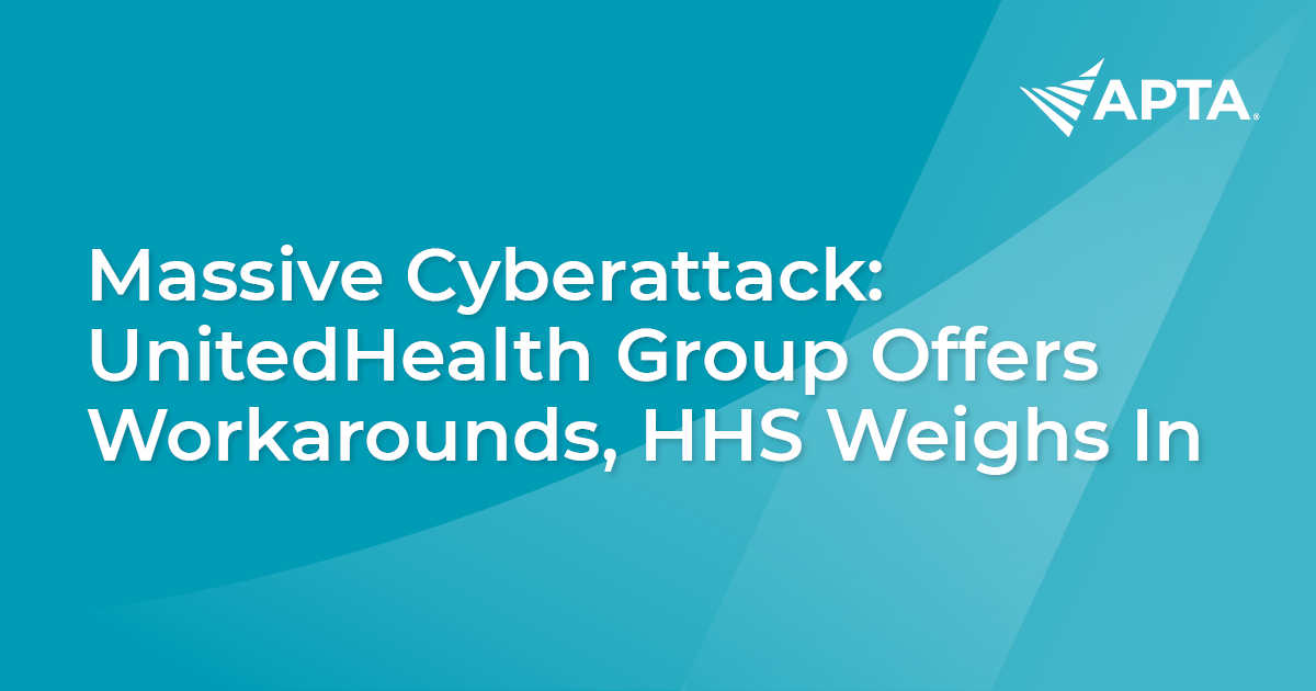 News | Massive Cyberattack: UnitedHealth Group Offers Workarounds, HHS ...